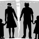 Child Custody in India: Navigating Arrangements After Divorce