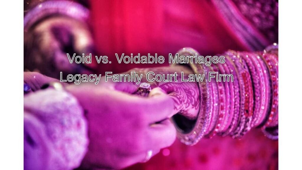 Void vs. Voidable Marriages in India: Legal Distinctions