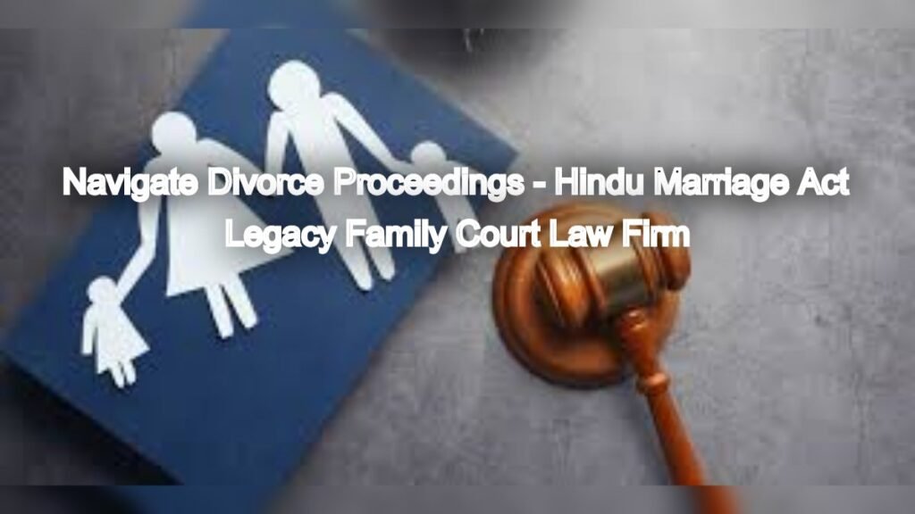 Navigate Divorce Proceedings with the Hindu Marriage Act