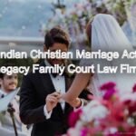 Secure Marriage Rights Under the Indian Christian Marriage Act