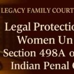 Legal Protection for Women Under Section 498A of the Indian Penal Code